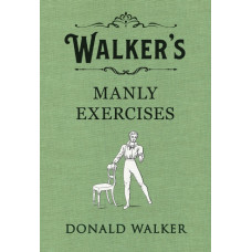 Walker's Manly Exercises